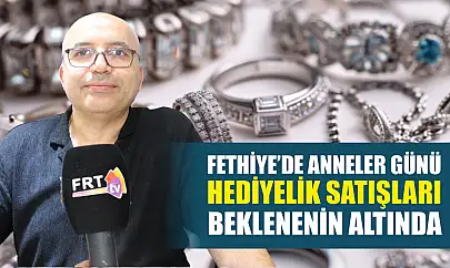 Fethiye'de Anneler Günü hediyelik satışları beklenenin altında