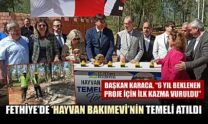 Fethiye'de 'Hayvan Bakımevi'nin temeli atıldı