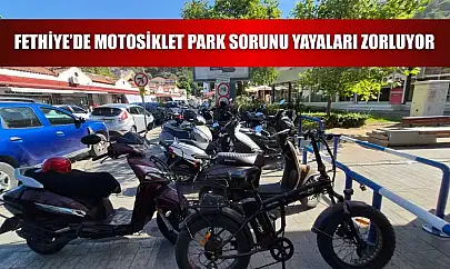 Fethiye'de motosiklet park sorunu yayaları zorluyor