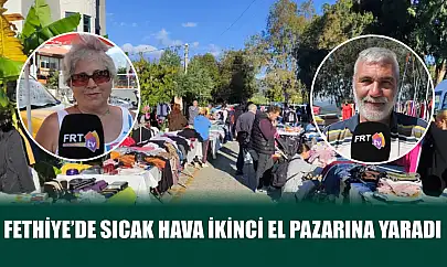 Fethiye'de sıcak hava ikinci el pazarına yaradı