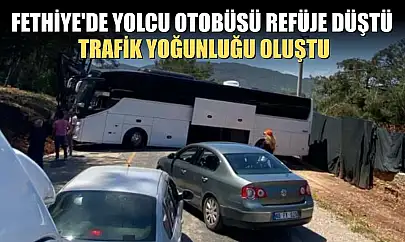 Fethiye'de yolcu otobüsü refüje düştü, trafik yoğunluğu oluştu