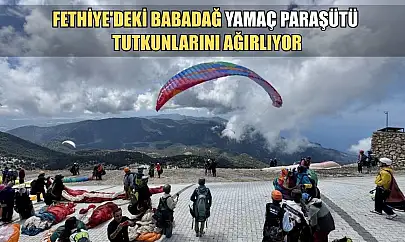 Fethiye'deki Babadağ, yamaç paraşütü tutkunlarını ağırlıyor