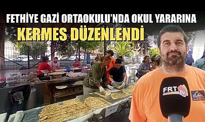 Fethiye Gazi Ortaokulu'nda okul yararına Kermes düzenlendi