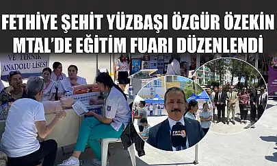 Fethiye Şehit Yüzbaşı Özgür Özekin MTAL'de Eğitim Fuarı Düzenlendi