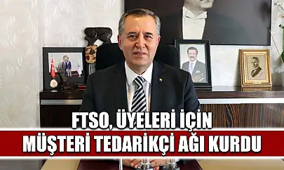 FTSO, üyeleri için müşteri tedarikçi ağı kurdu