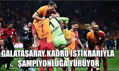Galatasaray kadro istikrarıyla şampiyonluğa yürüyor