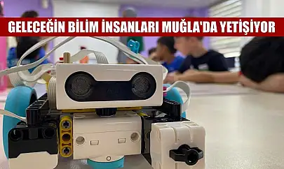 Geleceğin bilim insanları Muğla'da yetişiyor