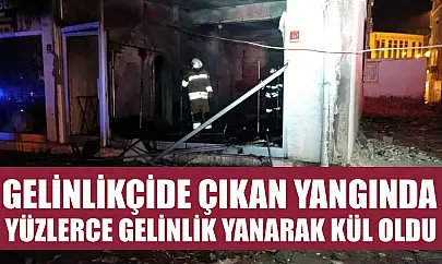 Gelinlikçide çıkan yangında yüzlerce gelinlik yanarak kül oldu