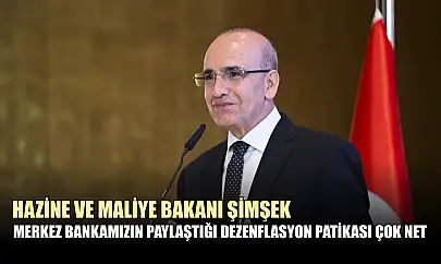 Hazine ve Maliye Bakanı Şimşek, 'Merkez Bankamızın paylaştığı dezenflasyon patikası çok net'