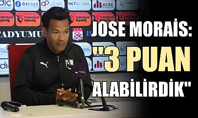 Jose Morais: '3 puan alabilirdik'