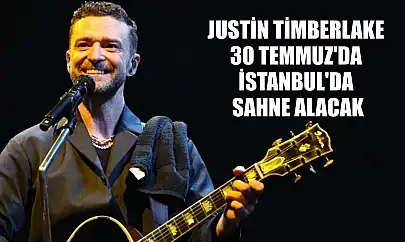Justin Timberlake 30 Temmuz'da İstanbul'da sahne alacak