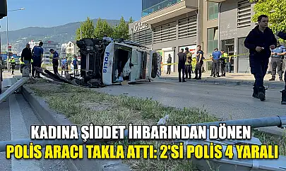 Kadına Şiddet İhbarından Dönen Polis Aracı Takla Attı: 2'si Polis 4 Yaralı