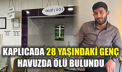 Kaplıcada 28 yaşındaki genç havuzda ölü bulundu