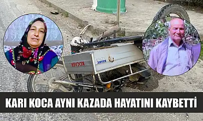 Karı koca aynı kazada hayatını kaybetti