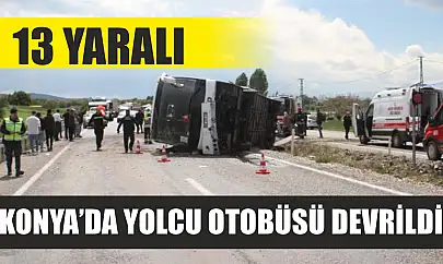Konya'da yolcu otobüsü devrildi: 13 yaralı