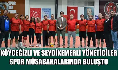 Köyceğizli ve Seydikemerli yöneticiler spor müsabakalarında buluştu