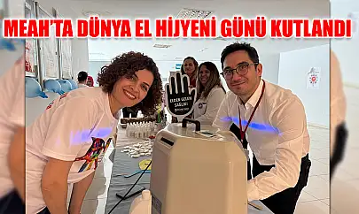 MEAH'ta Dünya El Hijyeni Günü kutlandı