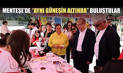 Menteşe'de 'Aynı Güneşin Altında' buluştular