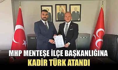 MHP Menteşe ilçe başkanlığına Kadir Türk atandı