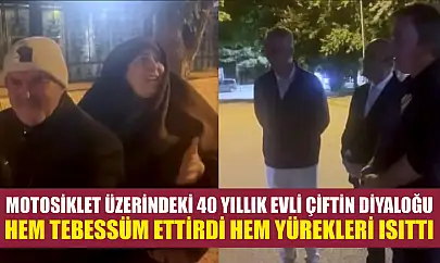 Motosiklet üzerindeki 40 yıllık evli çiftin diyaloğu hem tebessüm ettirdi hem yürekleri ısıttı
