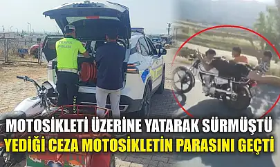 Motosikleti üzerine yatarak sürmüştü, yediği ceza motosikletin parasını geçti