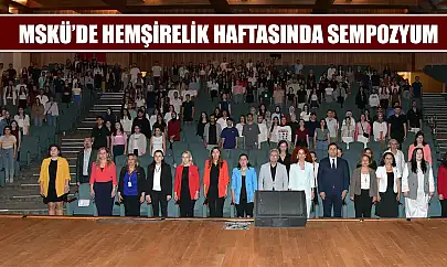 MSKÜ'de Hemşirelik Haftasında sempozyum