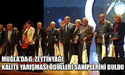 Muğla'da 6. Zeytinyağı kalite yarışması ödülleri sahiplerini buldu
