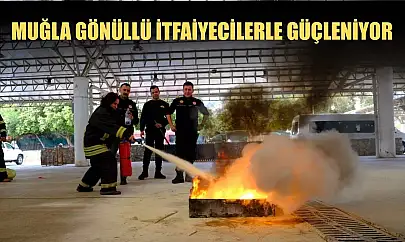 Muğla Gönüllü İtfaiyecilerle güçleniyor