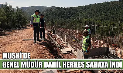 MUSKİ'de Genel Müdür dahil herkes sahaya indi