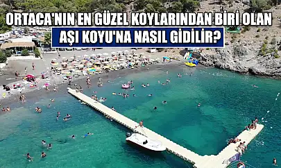 Ortaca'nın en güzel koylarından biri olan Aşı Koyu'na nasıl gidilir?