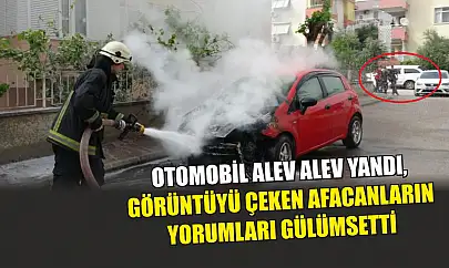 Otomobil alev alev yandı, görüntüyü çeken afacanların yorumları gülümsetti