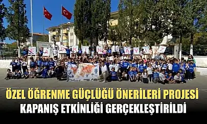 Özel öğrenme güçlüğü önerileri projesi kapanış etkinliği gerçekleştirildi