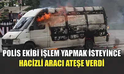 Polis ekibi işlem yapmak isteyince hacizli aracı ateşe verdi