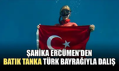 Şahika Ercümen'den batık tanka Türk bayrağıyla dalış