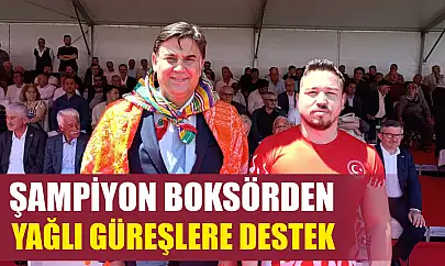 Şampiyon boksörden yağlı güreşlere destek