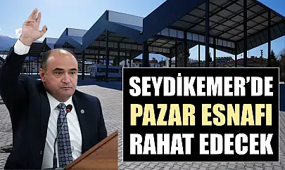 Seydikemer'de pazar esnafı rahat edecek