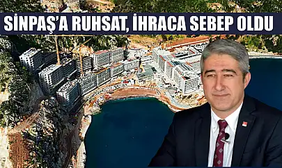 Sinpaş'a ruhsat, ihraca sebep oldu