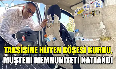 Taksisine hijyen köşesi kurdu, müşteri memnuniyeti katlandı