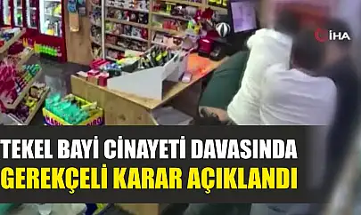 Tekel bayi cinayeti davasında gerekçeli karar açıklandı