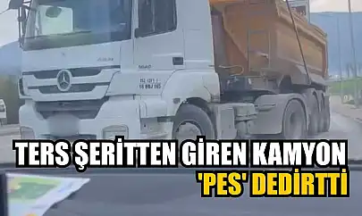 Ters şeritten giren kamyon 'pes' dedirtti
