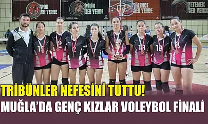 Tribünler nefesini tuttu! Muğla'da genç kızlar voleybol finali
