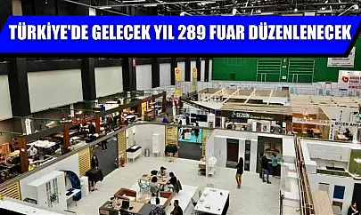 Türkiye'de gelecek yıl 289 fuar düzenlenecek