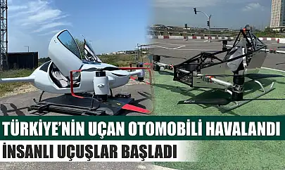Türkiye'nin uçan otomobili havalandı: İnsanlı uçuşlar başladı