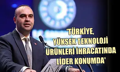 'Türkiye, yüksek teknoloji ürünleri ihracatında lider konumda'