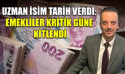 Uzman isim tarih verdi: Emekliler kritik güne kitlendi