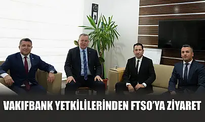 VakıfBank Yetkililerinden FTSO'ya Ziyaret