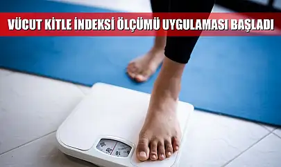 Vücut kitle indeksi ölçümü uygulaması başladı
