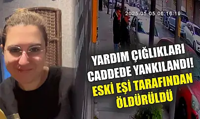 Yardım çığlıkları caddede yankılandı! Eski eşi tarafından öldürüldü
