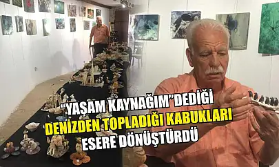 'Yaşam kaynağım' dediği denizden topladığı kabukları esere dönüştürdü