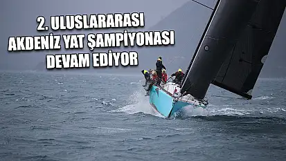 2. Uluslararası Akdeniz Yat Şampiyonası devam ediyor